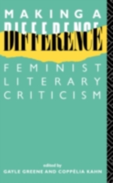 Making a Difference : Feminist Literary Criticism, PDF eBook