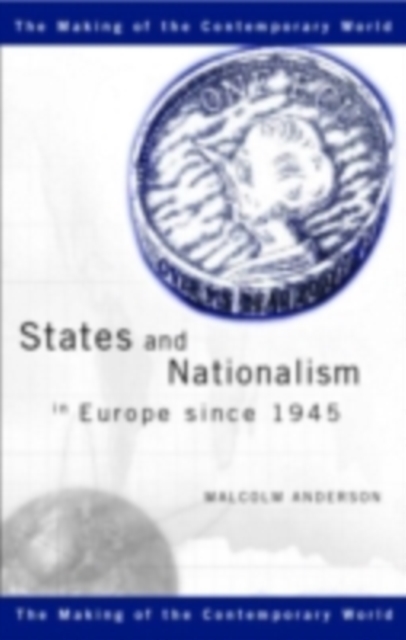 States and Nationalism in Europe since 1945, PDF eBook