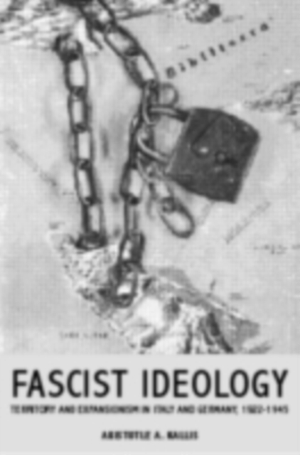 Fascist Ideology : Territory and Expansionism in Italy and Germany, 1922-1945, PDF eBook