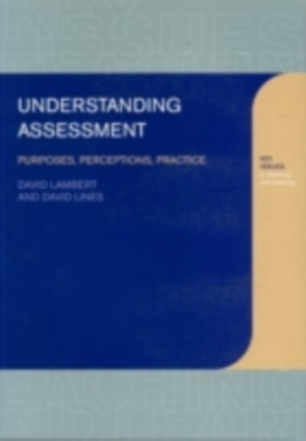 Understanding Assessment : Purposes, Perceptions, Practice, PDF eBook