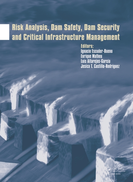 Risk Analysis, Dam Safety, Dam Security and Critical Infrastructure Management, PDF eBook