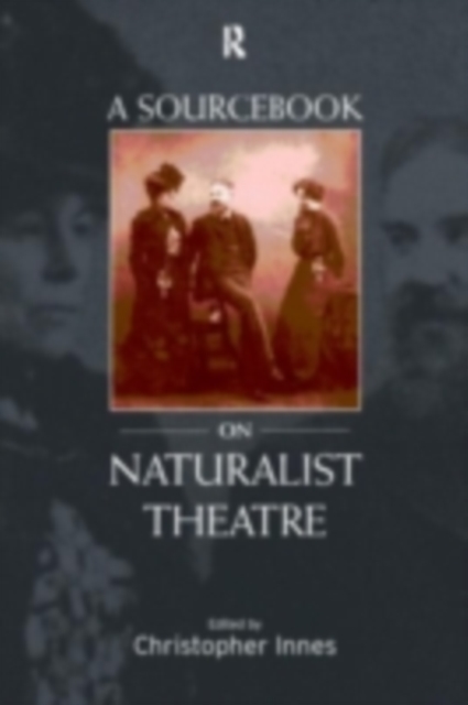 A Sourcebook on Naturalist Theatre, PDF eBook