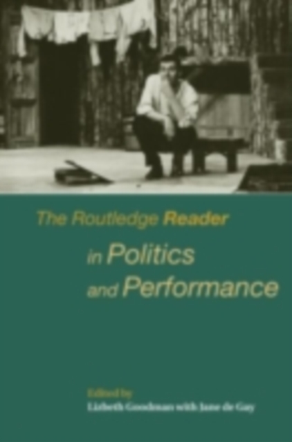 The Routledge Reader in Politics and Performance, PDF eBook