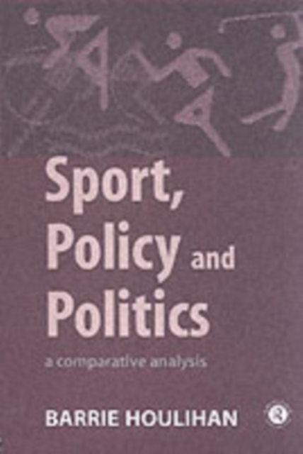 Sport, Policy and Politics : A Comparative Analysis, PDF eBook