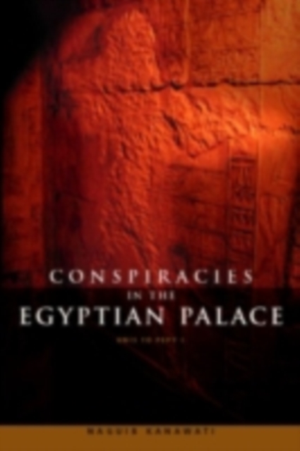 Conspiracies in the Egyptian Palace : Unis to Pepy I, PDF eBook