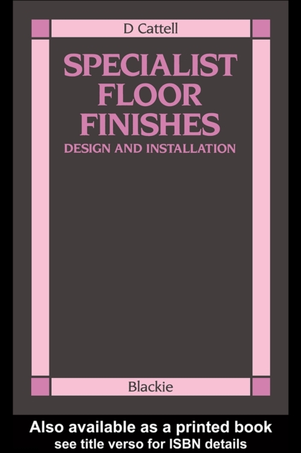 Specialist Floor Finishes : Design and Installation, PDF eBook