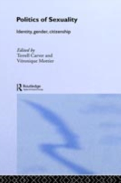 Politics of Sexuality : Identity, Gender, Citizenship, PDF eBook
