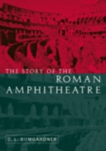 The Story of the Roman Amphitheatre, PDF eBook