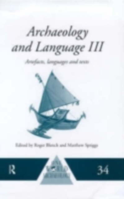 Archaeology and Language I : Theoretical and Methodological Orientations, PDF eBook
