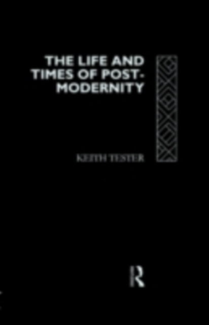 The Life and Times of Post-Modernity, PDF eBook