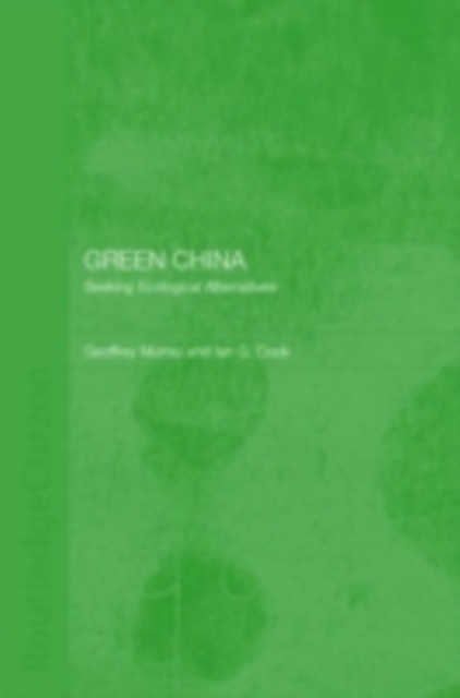 Green China : Seeking Ecological Alternatives, PDF eBook