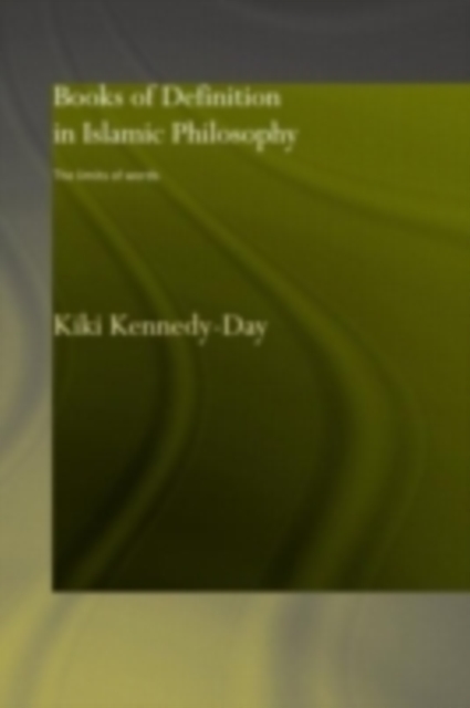 Books of Definition in Islamic Philosophy : The Limits of Words, PDF eBook