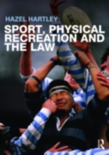 Sport, Physical Recreation and the Law, PDF eBook