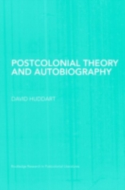 Postcolonial Theory and Autobiography, PDF eBook