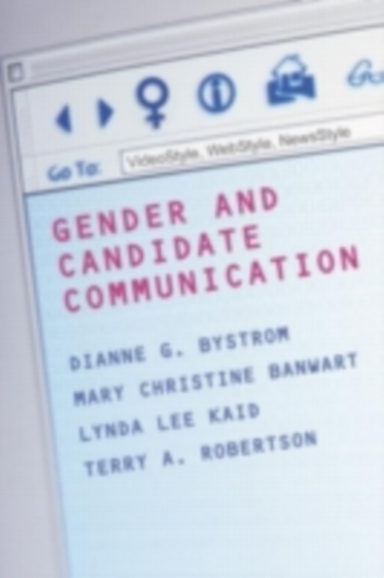 Gender and Candidate Communication : VideoStyle, WebStyle, NewStyle, PDF eBook