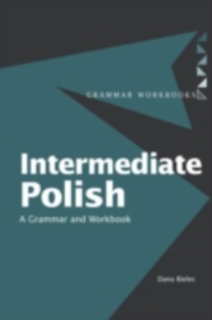 Intermediate Polish : A Grammar and Workbook, PDF eBook