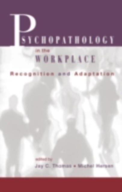 Psychopathology in the Workplace : Recognition and Adaptation, PDF eBook