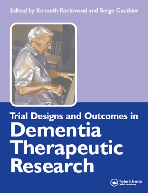 Trial Designs and Outcomes in Dementia Therapeutic Research, PDF eBook
