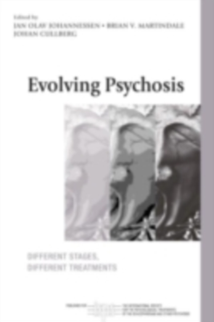 Evolving Psychosis : Different Stages, Different Treatments, PDF eBook