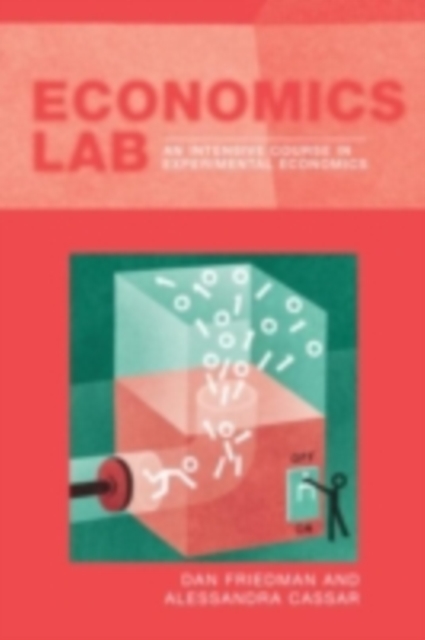 Economics Lab : An Intensive Course in Experimental Economics, PDF eBook