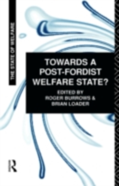 Towards a Post-Fordist Welfare State?, PDF eBook