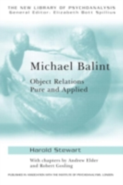 Michael Balint : Object Relations, Pure and Applied, PDF eBook