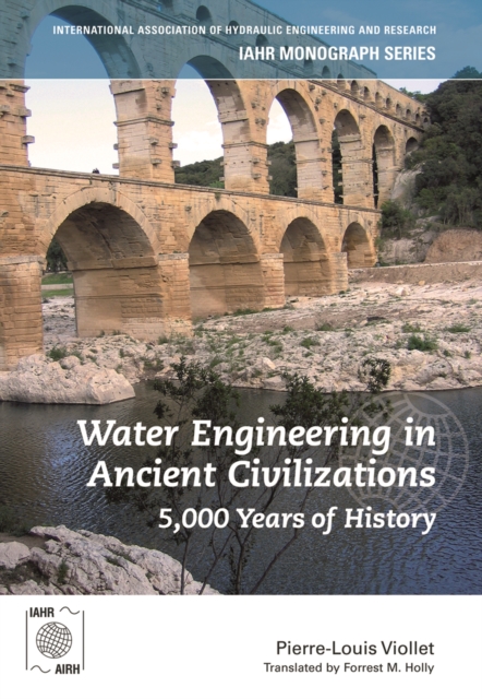 Water Engineering inAncient Civilizations : 5,000 Years of History, PDF eBook