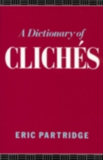 A Dictionary of Cliches, PDF eBook