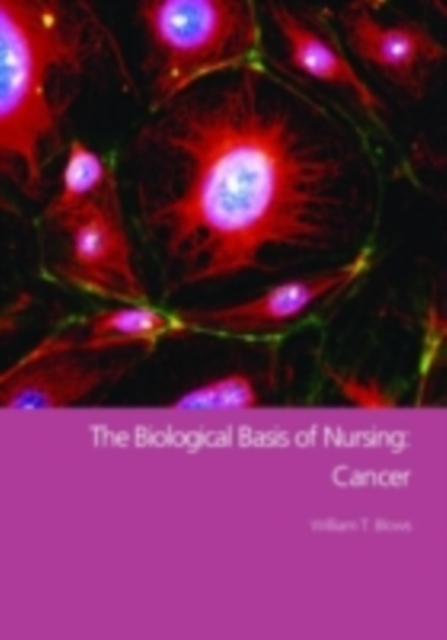 The Biological Basis of Nursing: Cancer, PDF eBook