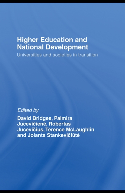 Higher Education and National Development : Universities and Societies in Transition, PDF eBook
