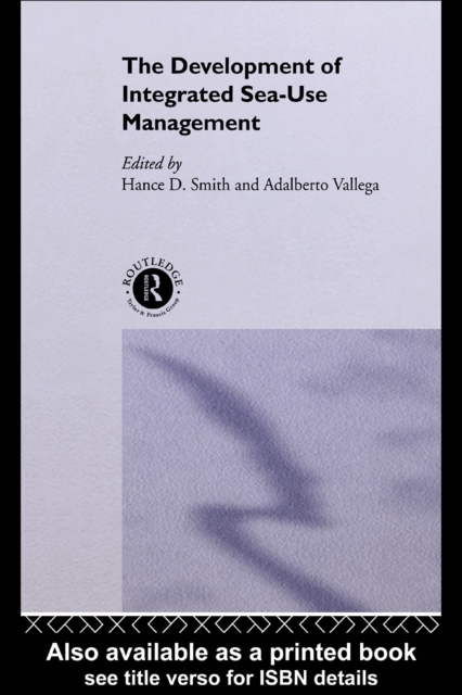 The Development of Integrated Sea Use Management, PDF eBook