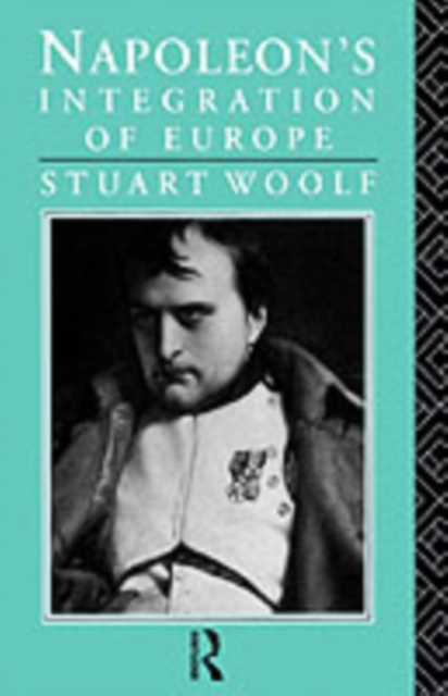 Napoleon's Integration of Europe, PDF eBook
