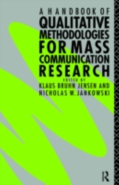 A Handbook of Qualitative Methodologies for Mass Communication Research, PDF eBook