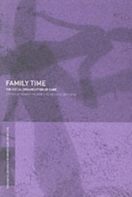 Family Time : The Social Organization of Care, PDF eBook