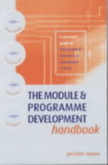 The Module and Programme Development Handbook : A Practical Guide to Linking Levels, Outcomes and Assessment Criteria, PDF eBook