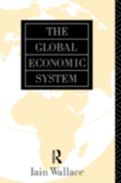 The Global Economic System, PDF eBook