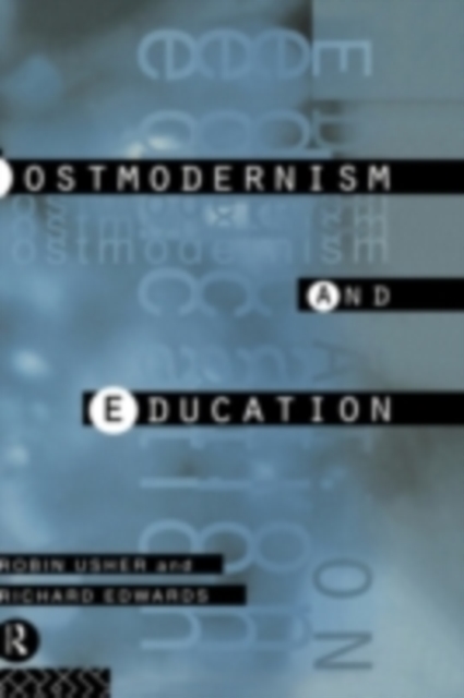 Postmodernism and Education : Different Voices, Different Worlds, PDF eBook