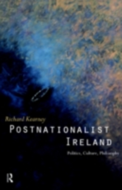 Postnationalist Ireland : Politics, Culture, Philosophy, PDF eBook