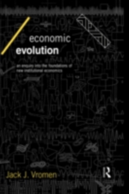 Economic Evolution : An Inquiry into the Foundations of the New Institutional Economics, PDF eBook