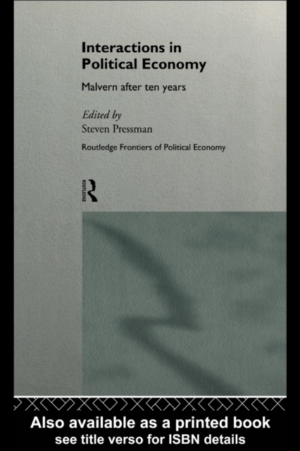 Interactions in Political Economy : Malvern After Ten Years, PDF eBook
