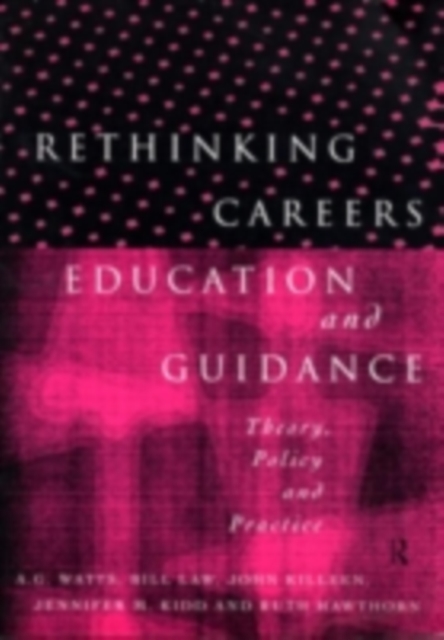 Rethinking Careers Education and Guidance : Theory, Policy and Practice, PDF eBook
