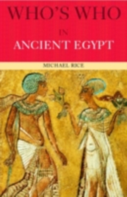 Who's Who in Ancient Egypt, PDF eBook