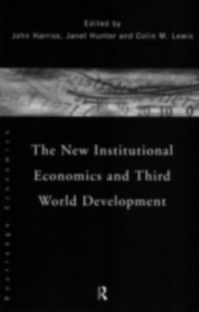 The New Institutional Economics and Third World Development, PDF eBook