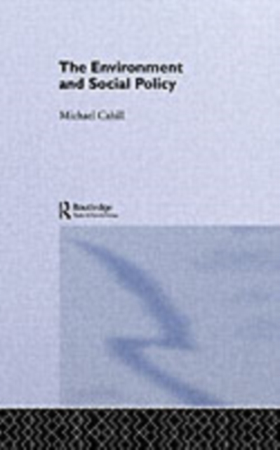 The Environment and Social Policy, PDF eBook