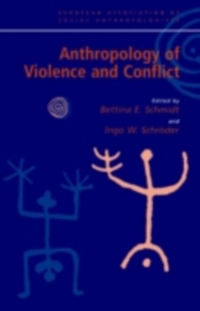 Anthropology of Violence and Conflict, PDF eBook