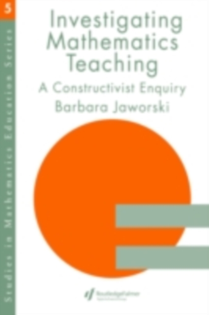 Investigating Mathematics Teaching : A Constructivist Enquiry, PDF eBook