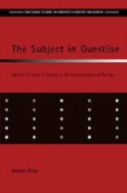 The Subject in Question : Sartre's Critique of Husserl in The Transcendence of the Ego, PDF eBook