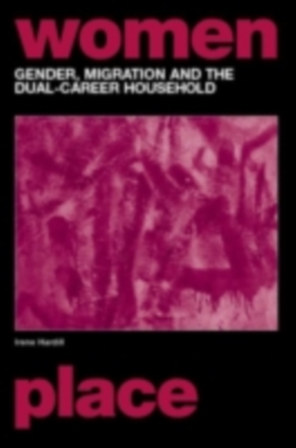 Gender, Migration and the Dual Career Household, PDF eBook