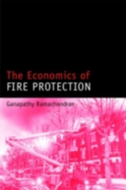The Economics of Fire Protection, PDF eBook