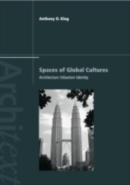 Spaces of Global Cultures : Architecture, Urbanism, Identity, PDF eBook